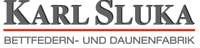 Karl Sluka GmbH Bettfedern- und Daunenfabrik